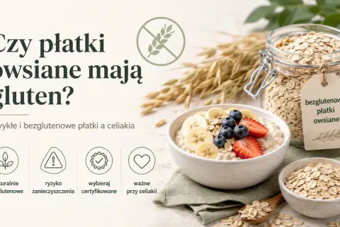 Czy płatki owsiane zawierają gluten? Obraz przedstawia miskę owsianki z owocami i słoik płatków owsianych z etykietą "bezglutenowe płatki owsiane".