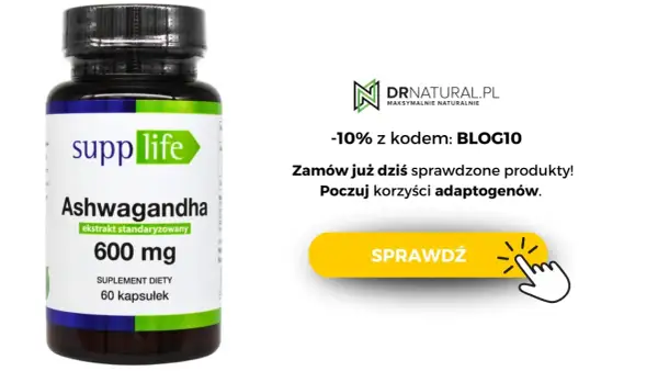 Suplement diety z Ashwagandhą 600 mg. Dowiedz się, adaptogeny co to i poczuj ich korzyści. Kod BLOG10 daje -10%.